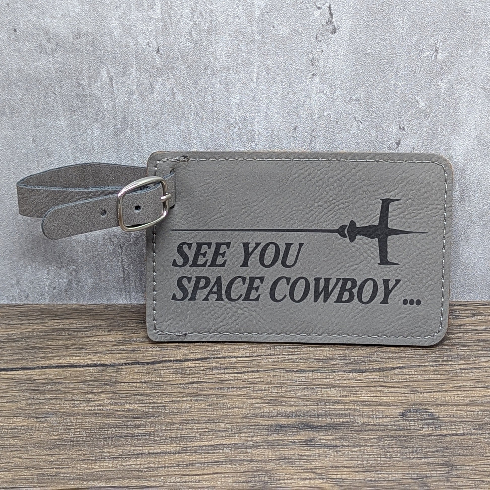 "See You Space Cowboy" - Cowboy Bebop | Nerdy Luggage Tags